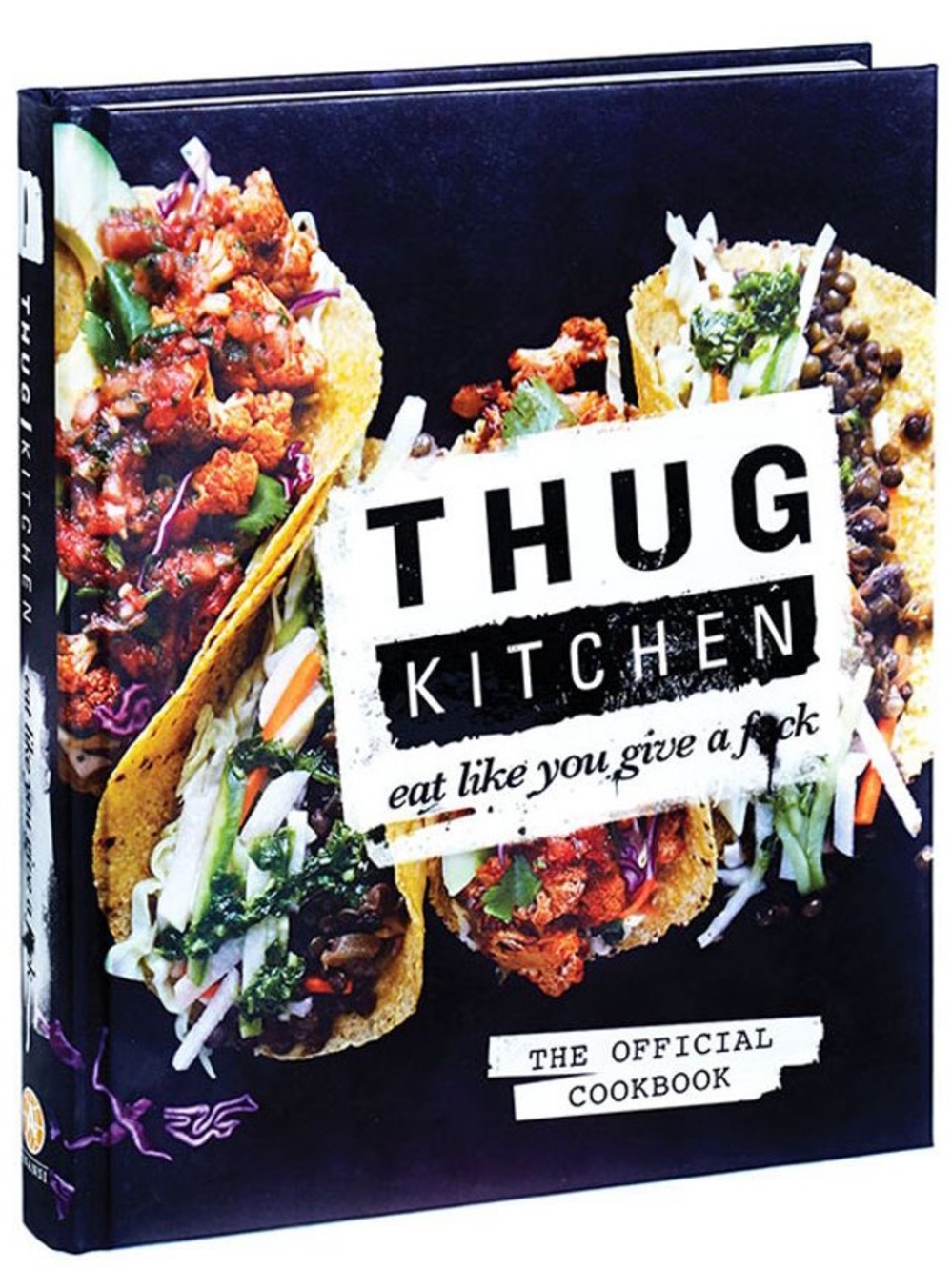 Thug Kitchen: Eat Like You Give a F**k Cookbook, Hardcover